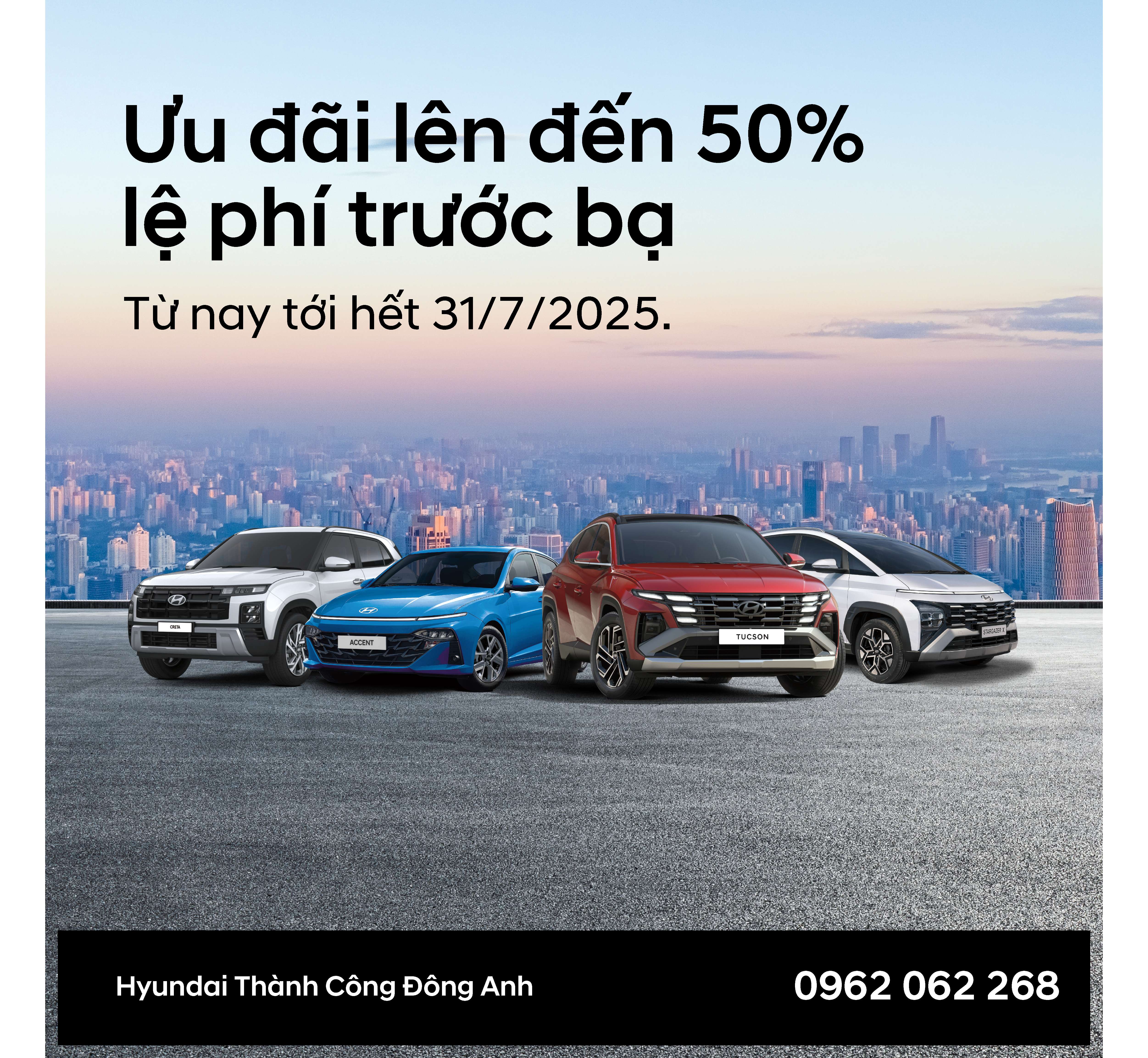 Ưu Đãi Lớn Tháng 7: Giảm Tới 50% Lệ Phí Trước Bạ Khi Mua Xe Hyundai Tại Hyundai Đông Anh